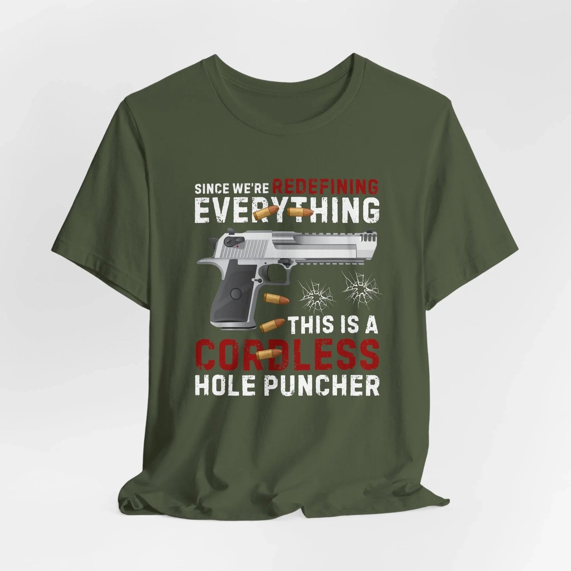 Since We Are Redefining Everything, This is a Cordless Hole Puncher Unisex T-Shirt, 2nd Amendment Tee, Pro - Gun Apparel - SKULLFURY MERCH