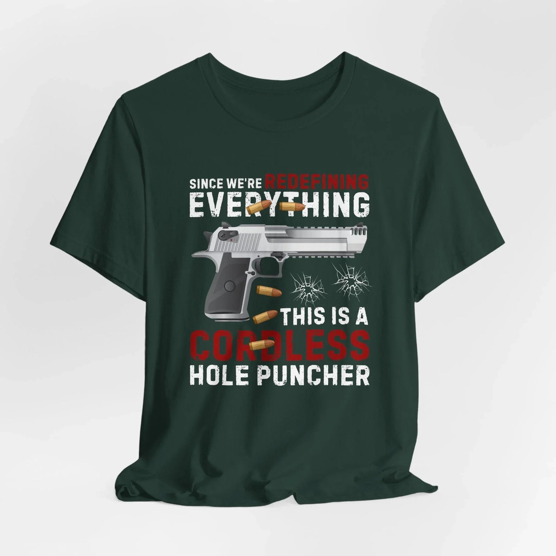 Since We Are Redefining Everything, This is a Cordless Hole Puncher Unisex T-Shirt, 2nd Amendment Tee, Pro - Gun Apparel - SKULLFURY MERCH
