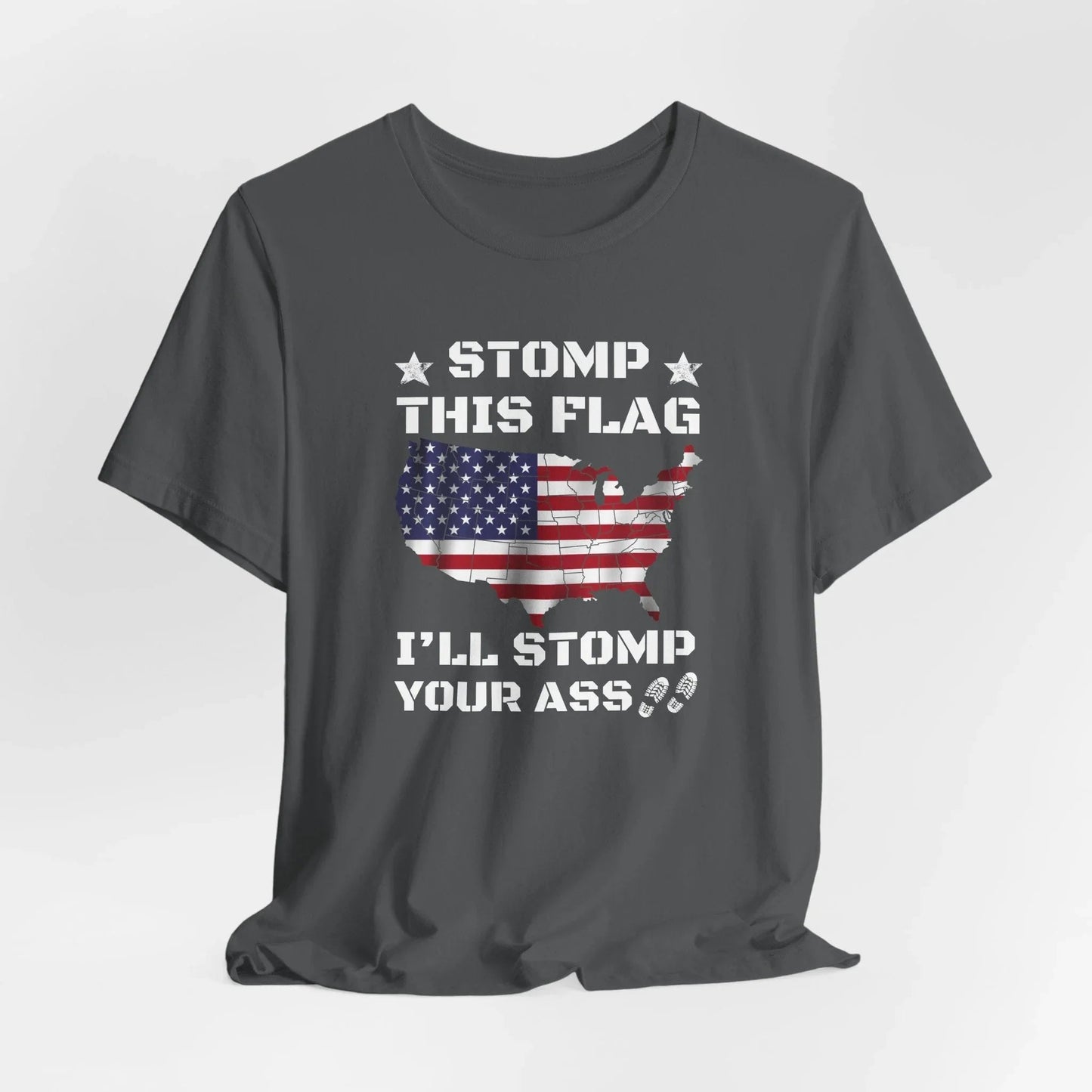 Stomp My Flag I'll Stomp Your Ass, Patriotic T-Shirt, 4th of July Top, America Pride T-Shirt, Red White Blue Tees - SKULLFURY MERCH