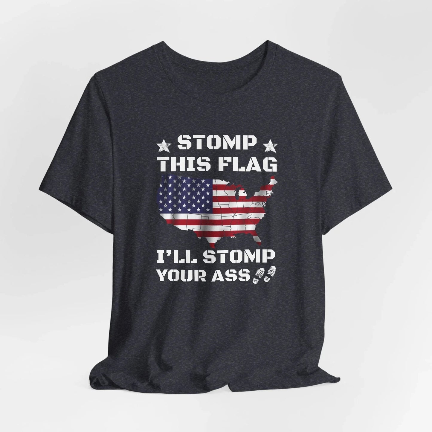 Stomp My Flag I'll Stomp Your Ass, Patriotic T-Shirt, 4th of July Top, America Pride T-Shirt, Red White Blue Tees - SKULLFURY MERCH