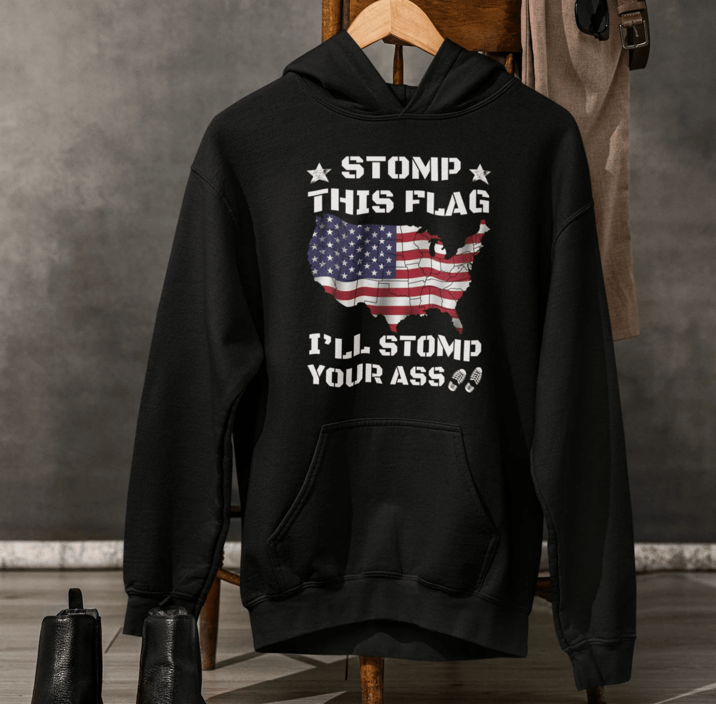 Stomp My Flag I'll Stomp Your Ass Unisex Hoodie, Bold Sweatshirt, Patriotic Gifts, USA Flag Hoodie - SKULLFURY MERCH