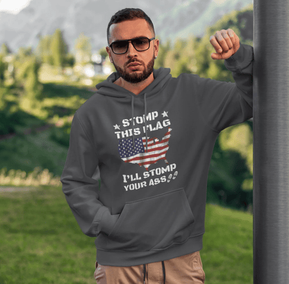 Stomp My Flag I'll Stomp Your Ass Unisex Hoodie, Bold Sweatshirt, Patriotic Gifts, USA Flag Hoodie - SKULLFURY MERCH