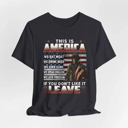 This is America, If You Don't Like It, Leave Unisex T-Shirt, Patriotic Tee, Veteran Tee, American Pride T-Shirt - SKULLFURY MERCH