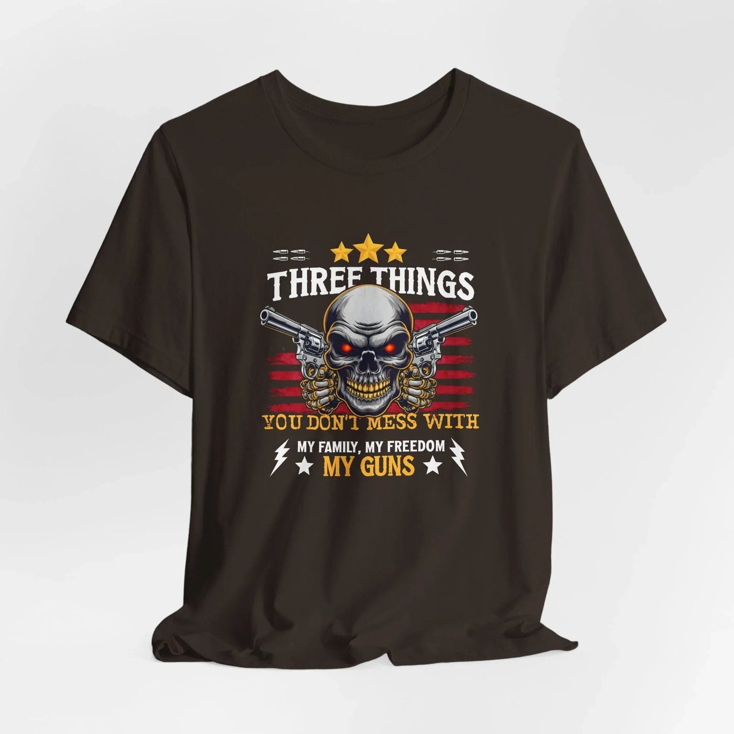 Three Things You Don't Mess With Unisex T-Shirt, My Family, My Freedom, My Guns Tee, Patriotic Shirt, USA Apparel - SKULLFURY MERCH