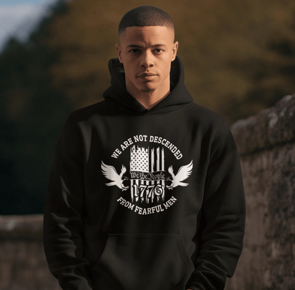 We Are Not Descended From Fearful Men Unisex Hoodie, Bold Patriotic Hoodie Jumper, Independence Day - SKULLFURY MERCH