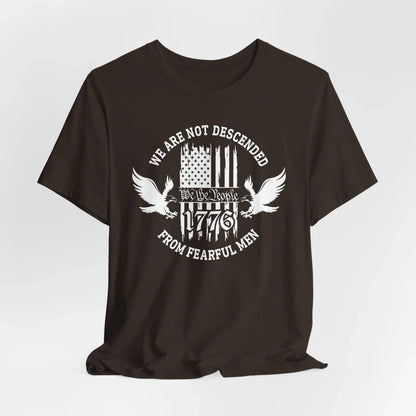 We Are Not Descended From Fearful Men unisex T-Shirt, patriotic tee, Founding fathers legacy T-Shirt - SKULLFURY MERCH