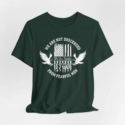 We Are Not Descended From Fearful Men unisex T-Shirt, patriotic tee, Founding fathers legacy T-Shirt - SKULLFURY MERCH