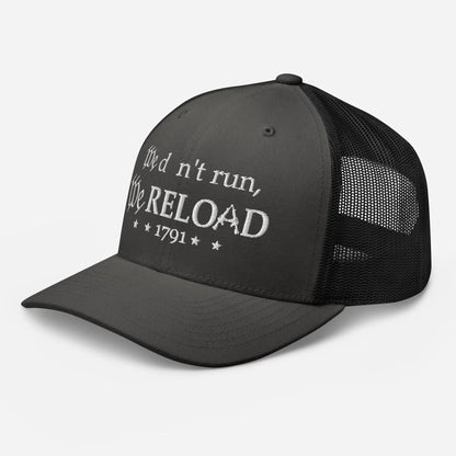 We Don't Run, We Reload Snapback Trucker Cap - Fun Outdoor Hat - SKULLFURY MERCH