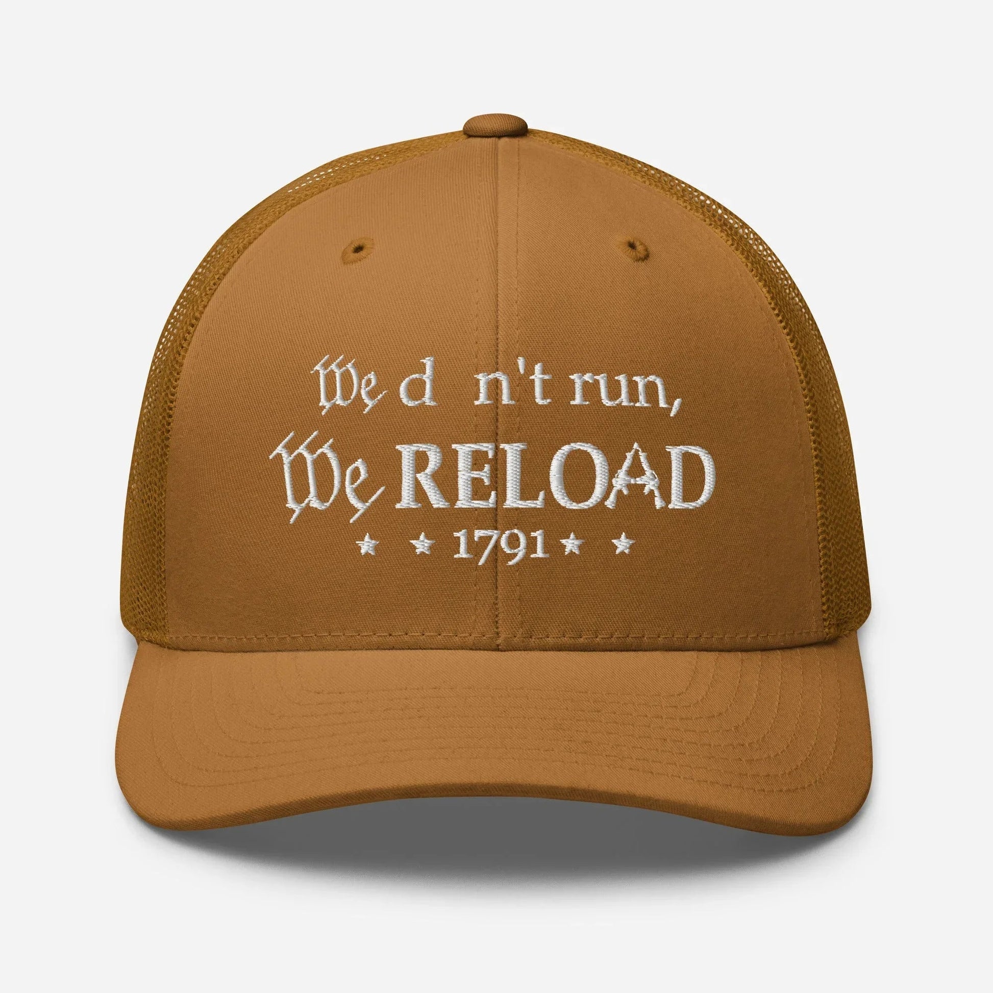 We Don't Run, We Reload Snapback Trucker Cap - Fun Outdoor Hat - SKULLFURY MERCH