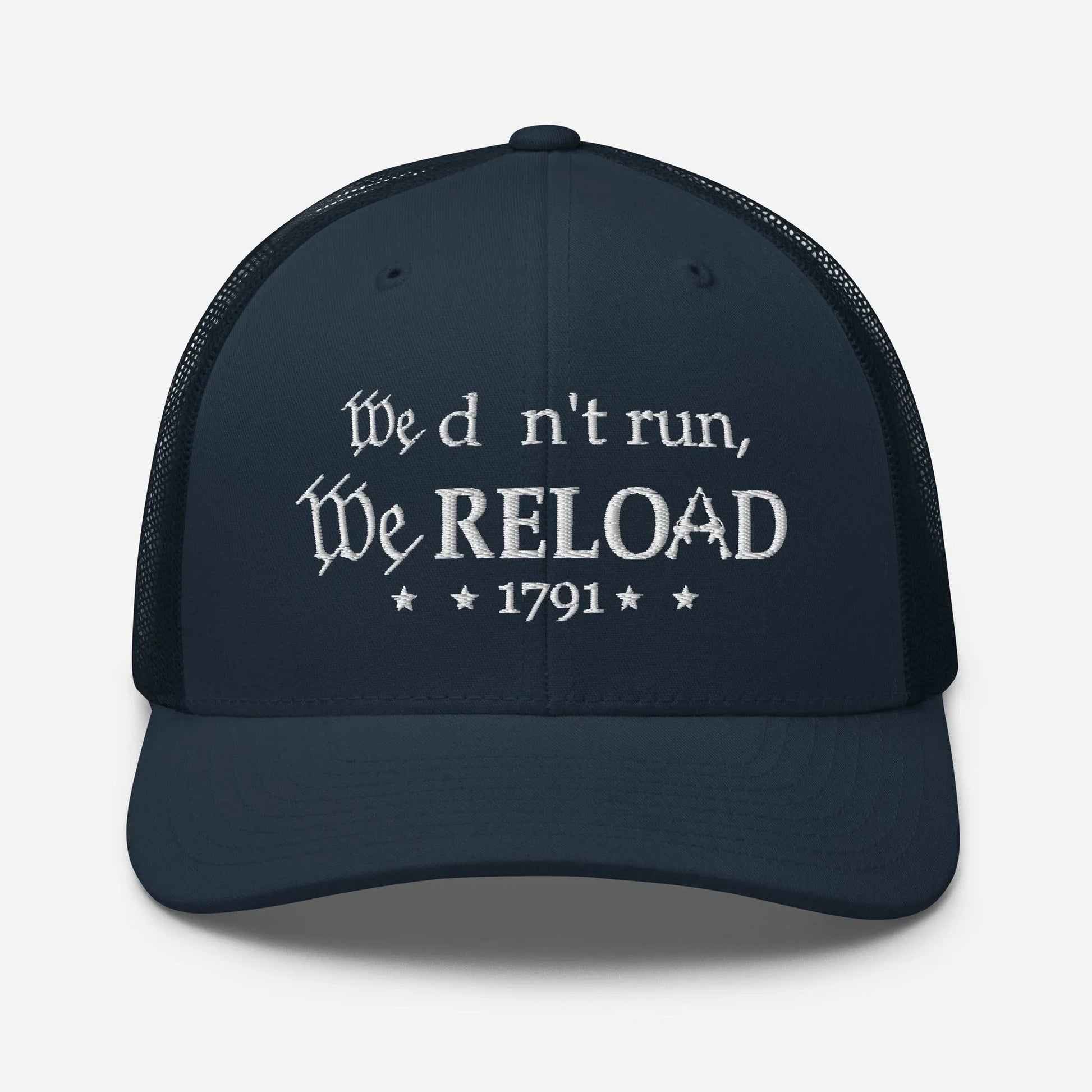 We Don't Run, We Reload Snapback Trucker Cap - Fun Outdoor Hat - SKULLFURY MERCH