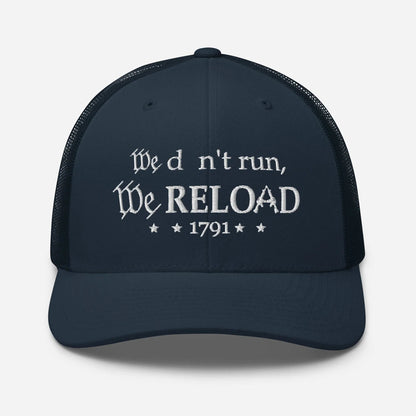 We Don't Run, We Reload Snapback Trucker Cap - Fun Outdoor Hat - SKULLFURY MERCH