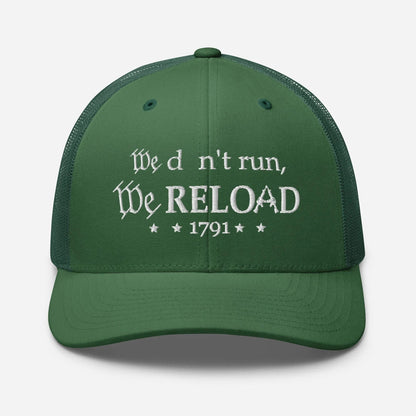 We Don't Run, We Reload Snapback Trucker Cap - Fun Outdoor Hat - SKULLFURY MERCH