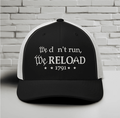 We Don't Run, We Reload Snapback Trucker Cap - Fun Outdoor Hat - SKULLFURY MERCH