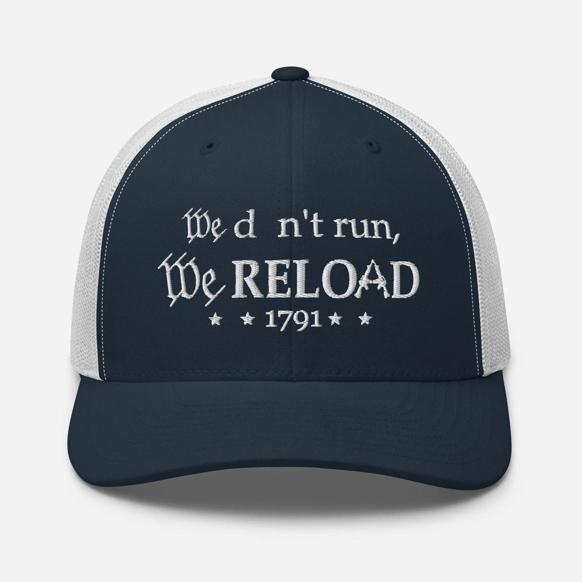 We Don't Run, We Reload Snapback Trucker Cap - Fun Outdoor Hat - SKULLFURY MERCH
