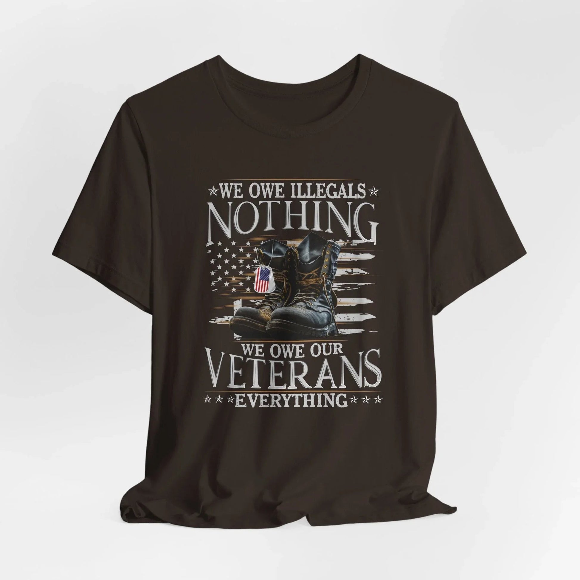 We Owe Illegals Nothing, We Owe Our Veterans Everything Unisex T-Shirt, Patriotic Tee, Veteran Supporter Gift, Memorial Day Apparel - SKULLFURY MERCH