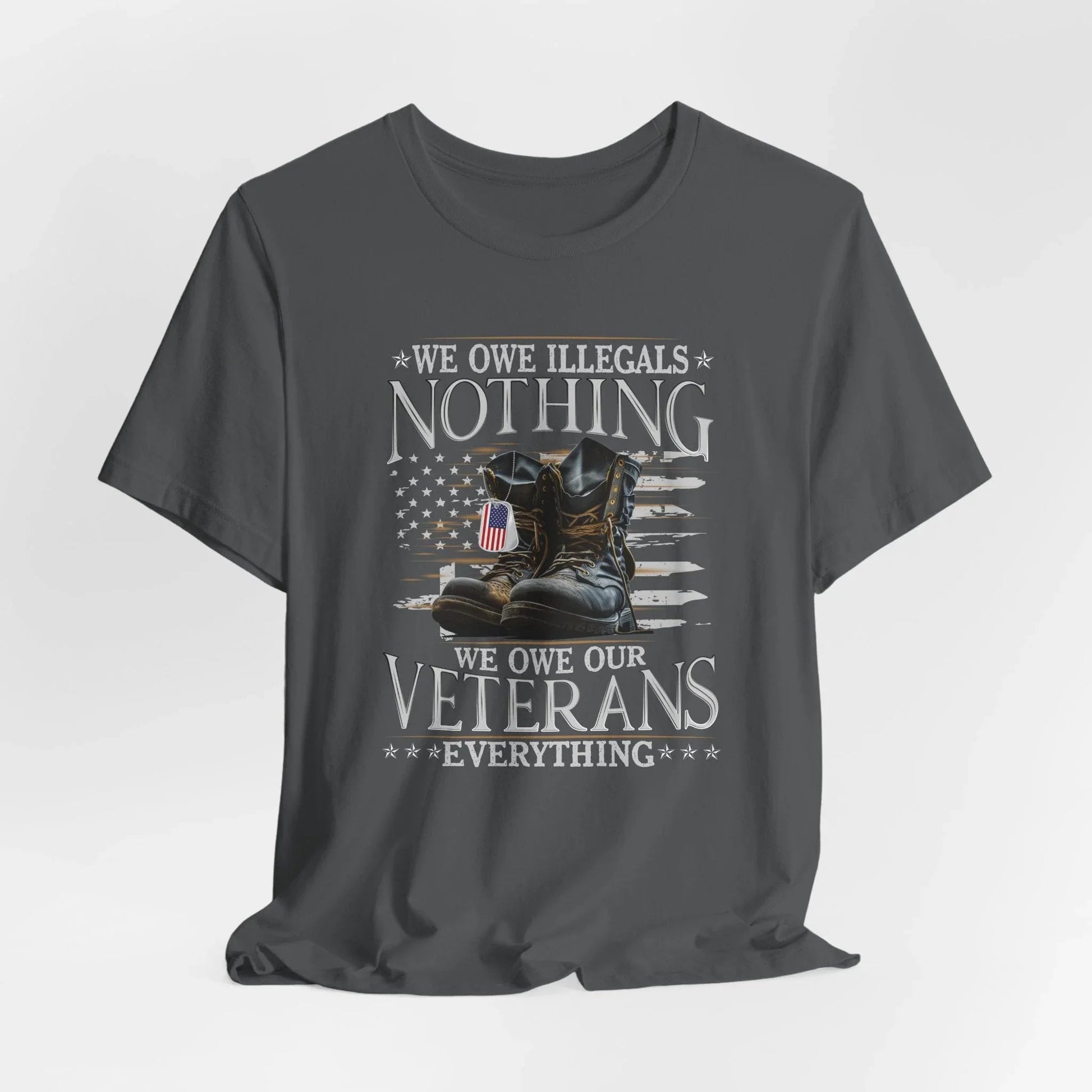 We Owe Illegals Nothing, We Owe Our Veterans Everything Unisex T-Shirt, Patriotic Tee, Veteran Supporter Gift, Memorial Day Apparel - SKULLFURY MERCH