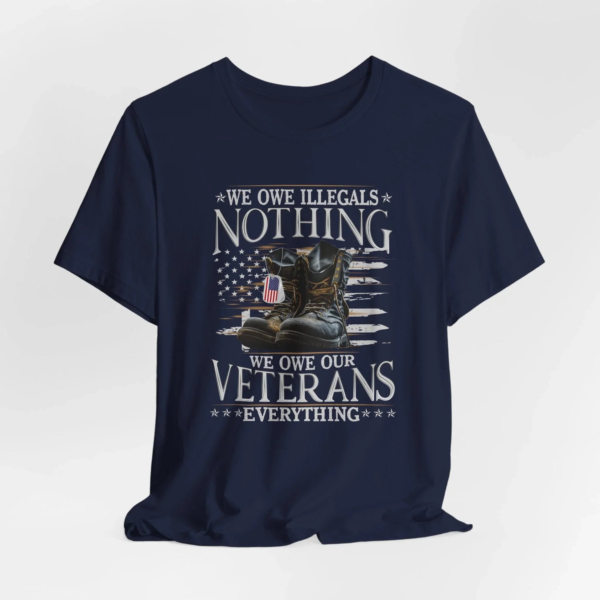 We Owe Illegals Nothing, We Owe Our Veterans Everything Unisex T-Shirt, Patriotic Tee, Veteran Supporter Gift, Memorial Day Apparel - SKULLFURY MERCH