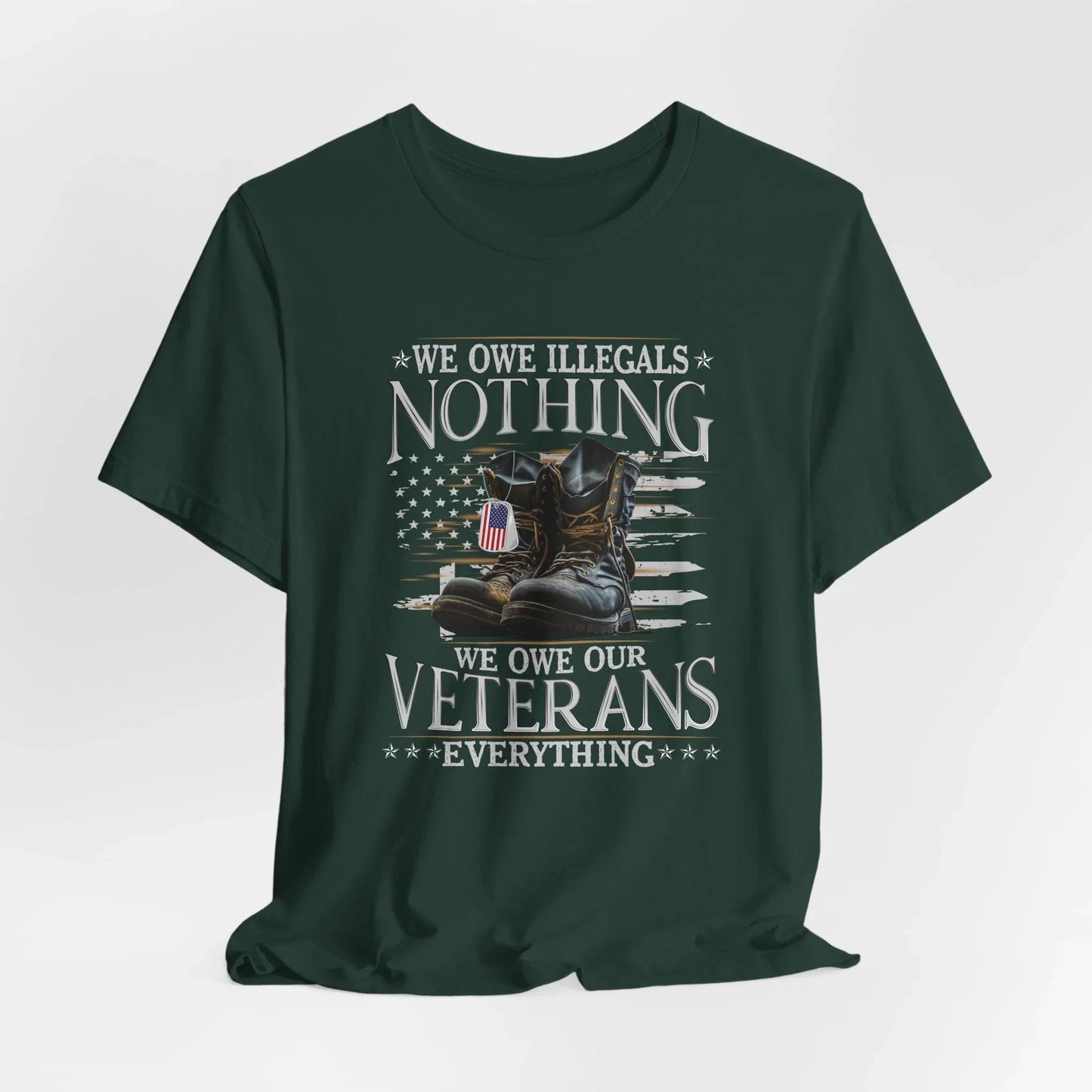 We Owe Illegals Nothing, We Owe Our Veterans Everything Unisex T-Shirt, Patriotic Tee, Veteran Supporter Gift, Memorial Day Apparel - SKULLFURY MERCH