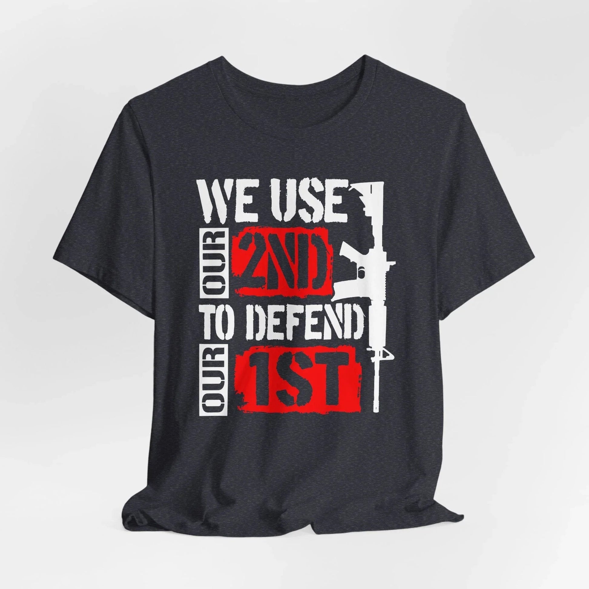 We Use Our 2nd to Defend Our 1st Unisex T-Shirt, Patriotic Short Sleeve Tee, Gun Rights Shirt, Second Amendment Gift, Men's Tee - SKULLFURY MERCH