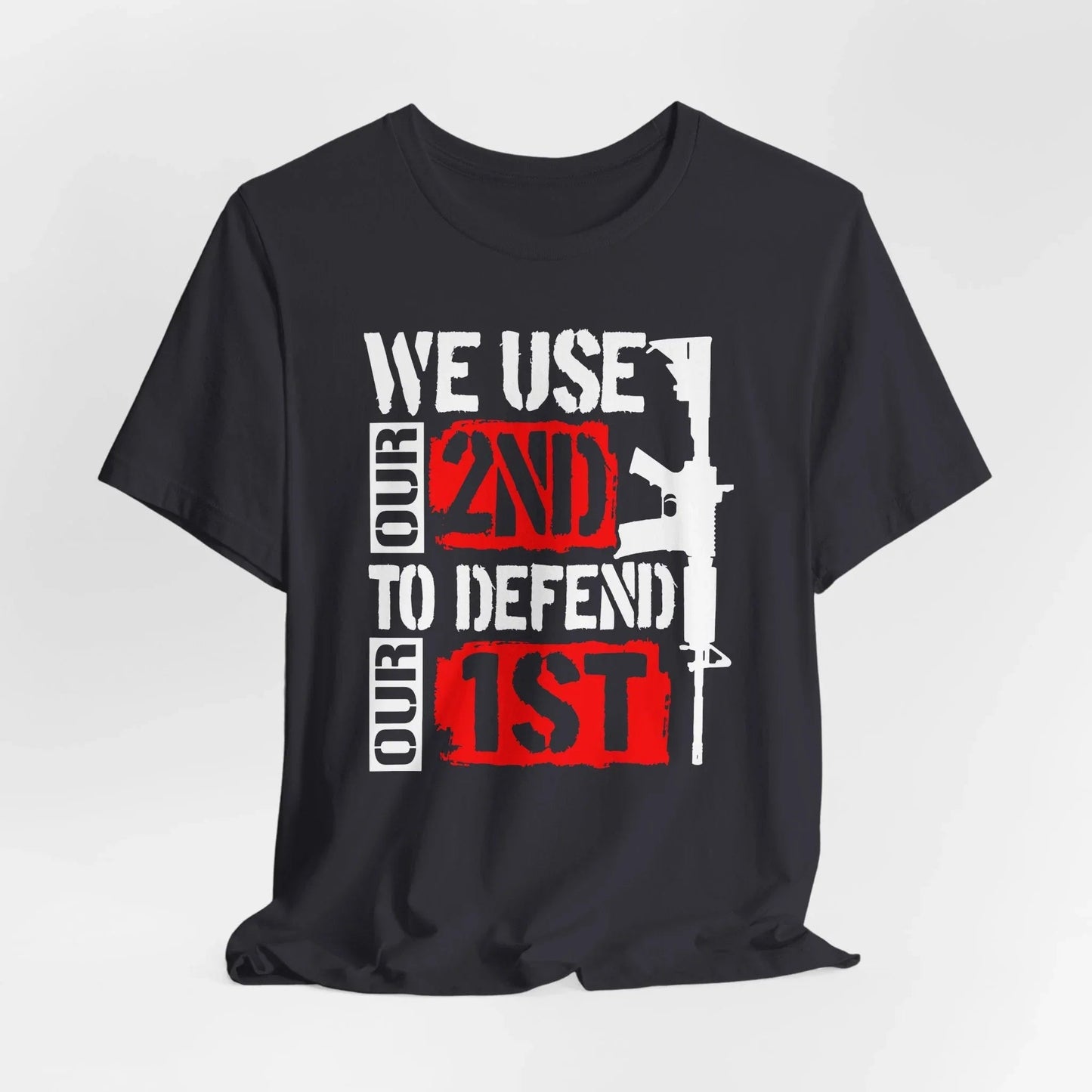 We Use Our 2nd to Defend Our 1st Unisex T-Shirt, Patriotic Short Sleeve Tee, Gun Rights Shirt, Second Amendment Gift, Men's Tee - SKULLFURY MERCH