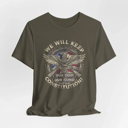 We Will Keep Our Guns God Constitution T-Shirt, American Pride Shirt, USA Patriot Apparel, Freedom Tee - SKULLFURY MERCH