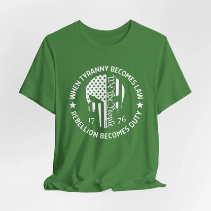 When Tyranny Becomes Law, Rebellion Duty Unisex T-Shirt, Protest Tee, Activist Shirt, Political Unisex Top - SKULLFURY MERCH